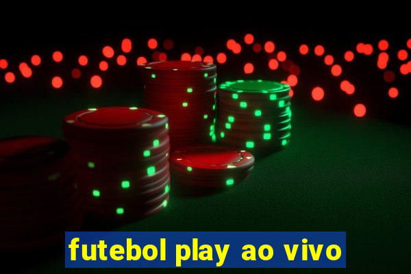 futebol play ao vivo